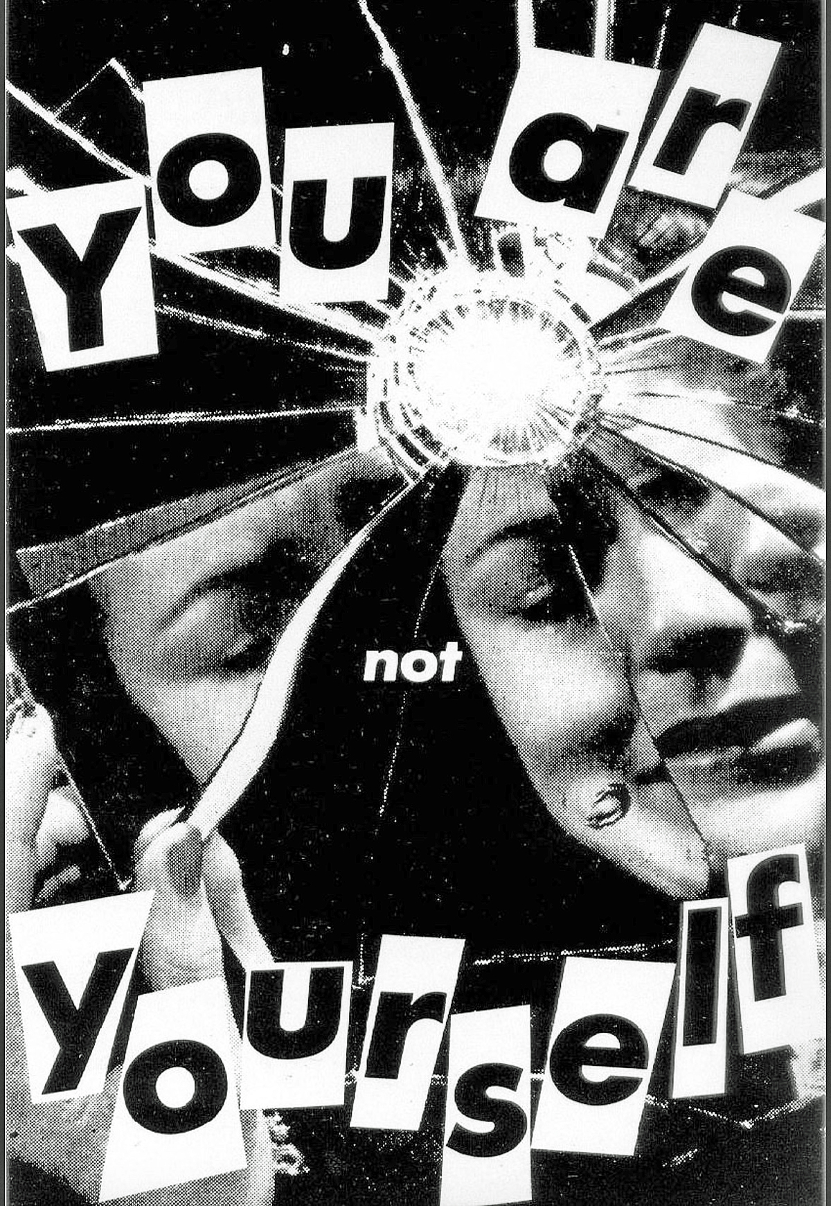 Barbara Kruger, You Are Not Yourself - 1984
